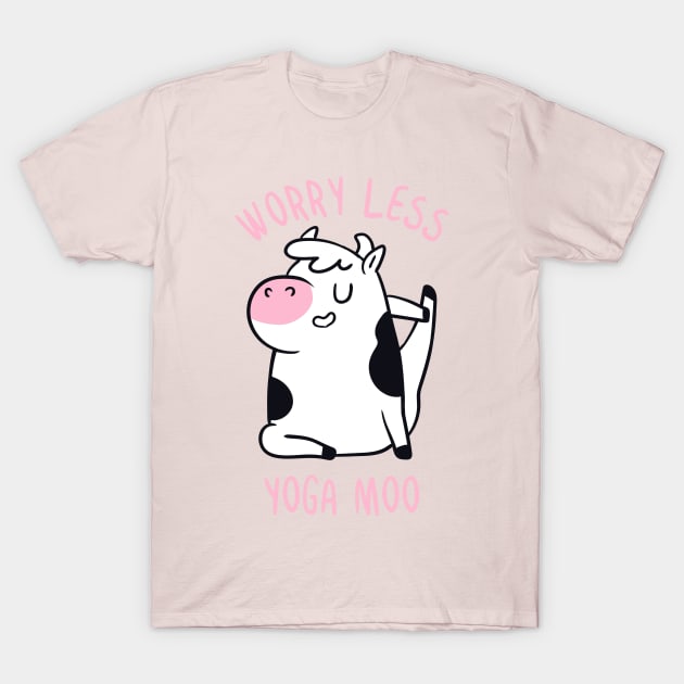 Worry Less Yoga Moo T-Shirt by huebucket